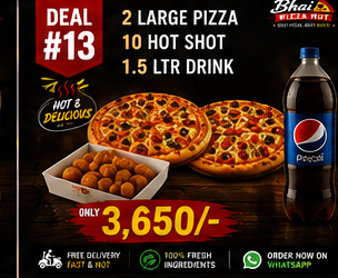 Deal #13 — 2 Large Pizza + 10 Hot Shot + 1.5 Ltr Drink — Rs 3,650